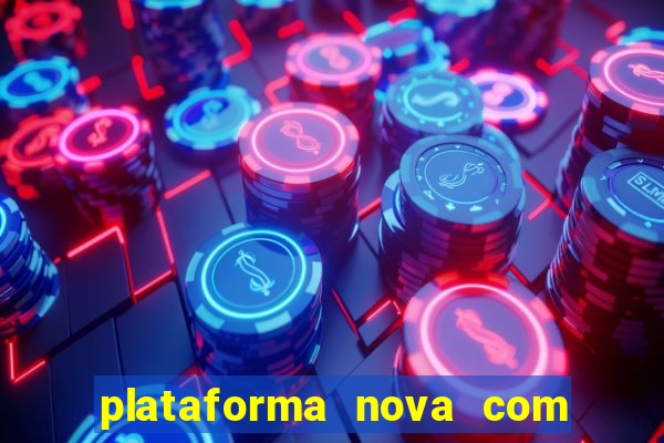 plataforma nova com bonus no cadastro